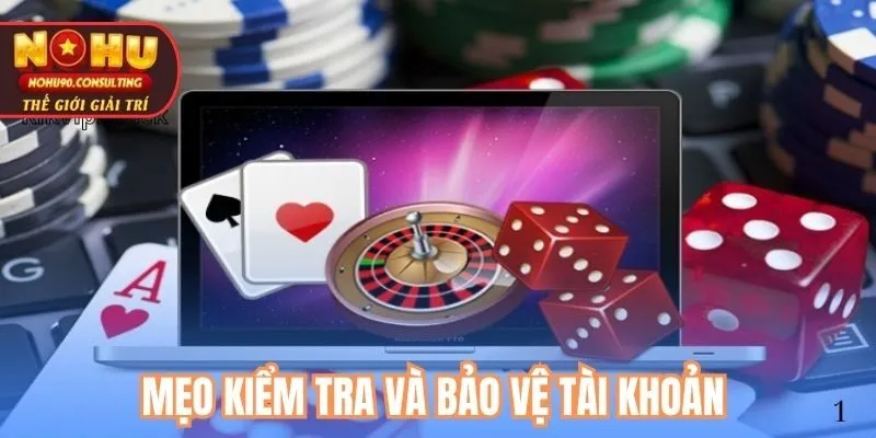 Mẹo Kiểm Tra và Bảo Vệ Tài Khoản
